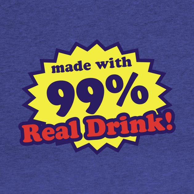 99% Real Drink by Movie Vigilante